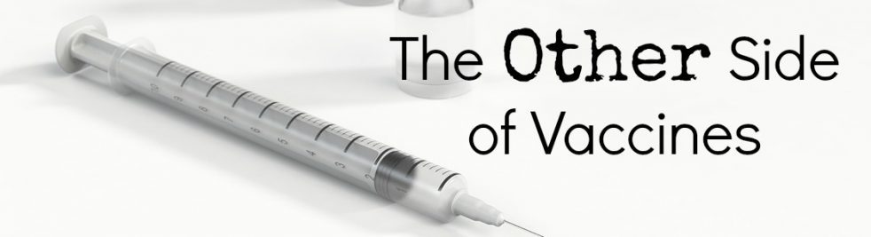 The Other Side of Vaccines